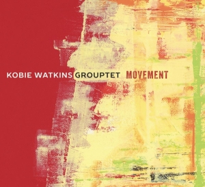 Kobie Watkins Grouptet - Movement i gruppen CD / Jazz hos Bengans Skivbutik AB (3923590)