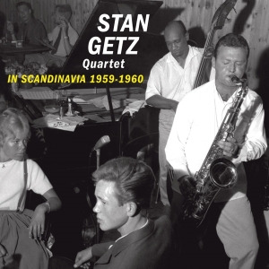Stan Getz Quartet - In Scandinavia 1959-1960 i gruppen CD / Jazz hos Bengans Skivbutik AB (3923662)