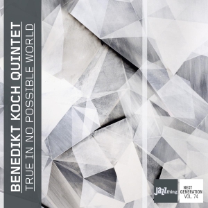 Koch Benedikt -Quintet- - True In No Possible World i gruppen CD / Jazz hos Bengans Skivbutik AB (3923709)