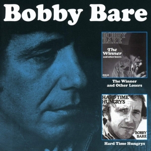 Bobby Bare - The Winner And Other Losers / Hard Time Hungrys i gruppen CD / Country hos Bengans Skivbutik AB (3923710)