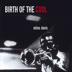 Davis Miles - Birth Of The Cool i gruppen CD / Jazz hos Bengans Skivbutik AB (3923739)