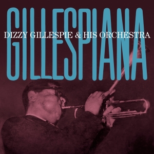 Gillespie Dizzy & His Orchestra - Gillespiana i gruppen CD / Jazz hos Bengans Skivbutik AB (3923750)
