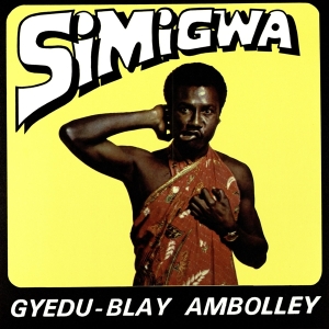Gyedu-Blay Ambolley - Simigwa i gruppen VINYL / Elektroniskt,World Music hos Bengans Skivbutik AB (3923875)