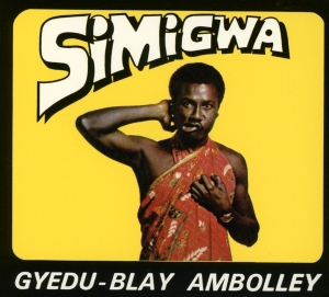 Gyedu-Blay Ambolley - Simigwa i gruppen CD / Elektroniskt,World Music hos Bengans Skivbutik AB (3923876)