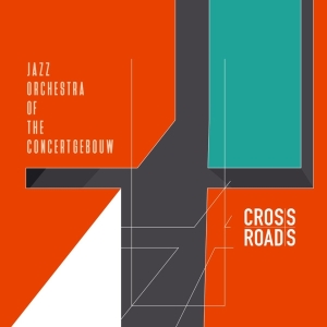 Jazz Orchestra Of The Concertgebouw - Crossroads i gruppen VINYL / Jazz hos Bengans Skivbutik AB (3923905)