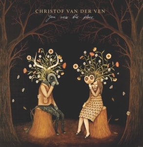 Christof Van Der Ven - You Were The Place i gruppen CD / Pop-Rock,Övrigt hos Bengans Skivbutik AB (3924118)