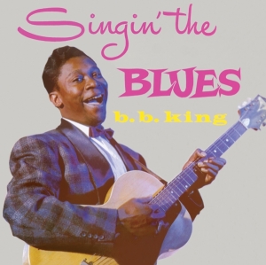 B.B. King - Singin' The Blues i gruppen CD / Blues,Jazz hos Bengans Skivbutik AB (3924146)