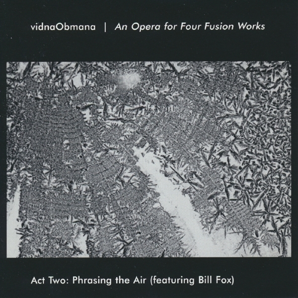 Vidna Obmana - An Opera For Fusion Works Act 2 i gruppen CD / Toppsäljare hos Bengans Skivbutik AB (3924172)