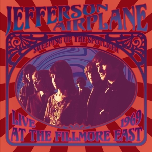 Jefferson Airplane - Sweeping Up The Spotlight - Live At The Fillmore East i gruppen CD / Pop-Rock,Övrigt hos Bengans Skivbutik AB (3924195)