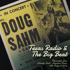 Sahm Doug - Texas Radio And The Big Beat i gruppen ÖVRIGT / KalasCDx hos Bengans Skivbutik AB (3924243)