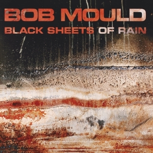 Bob Mould - Black Sheets Of Rain i gruppen CD / Pop-Rock hos Bengans Skivbutik AB (3924250)