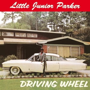 Parker Junior -Little- - Driving Wheel i gruppen CD / Blues,Jazz hos Bengans Skivbutik AB (3924326)