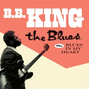 King B.B. - Blues/Blues In My Heart i gruppen CD / Blues,Jazz hos Bengans Skivbutik AB (3924327)