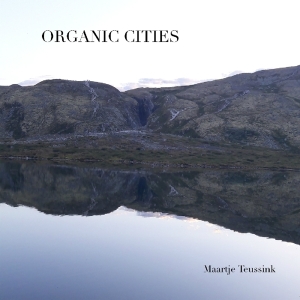 Maartje Teussink - Organic Cities i gruppen CD / Pop-Rock hos Bengans Skivbutik AB (3924335)