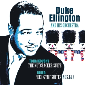Duke Ellington & His Famous Orchestra - Tchaikovsky: Nutcracker Suite/Grieg:Peer i gruppen VINYL / Jazz hos Bengans Skivbutik AB (3924401)