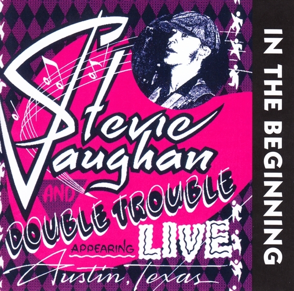 Stevie Ray Vaughan & Double T - In The Beginning i gruppen CD / Toppsäljare hos Bengans Skivbutik AB (3924934)