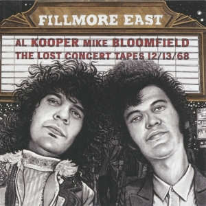 Kooper Al/Bloomfield Mike - Fillmore East Lost Concert Tapes i gruppen CD / Pop-Rock hos Bengans Skivbutik AB (3924988)