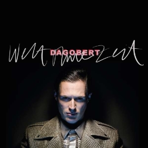 Dagobert - Welt Ohne Zeit i gruppen CD / Pop-Rock,Övrigt hos Bengans Skivbutik AB (3925065)