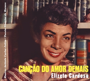 Elizete Cardoso - Cancao Do Amor Demais i gruppen CD / Elektroniskt,World Music hos Bengans Skivbutik AB (3925103)