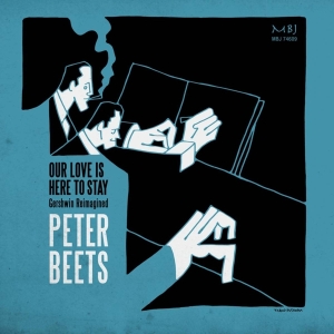 Beets Peter - Our Love Is Here To Stay i gruppen CD / Jazz hos Bengans Skivbutik AB (3925182)