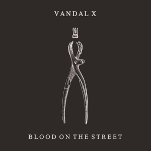 Vandal X - Blood On The Street i gruppen CD / Pop-Rock,Övrigt hos Bengans Skivbutik AB (3925234)