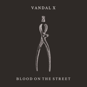 Vandal X - Blood On The Street i gruppen VINYL / Pop-Rock,Övrigt hos Bengans Skivbutik AB (3925235)