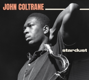 Coltrane John - Stardust/Standard Coltrane i gruppen CD / Jazz hos Bengans Skivbutik AB (3925253)