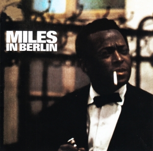 Miles Davis - Miles In Berlin i gruppen CD / Jazz hos Bengans Skivbutik AB (3925306)
