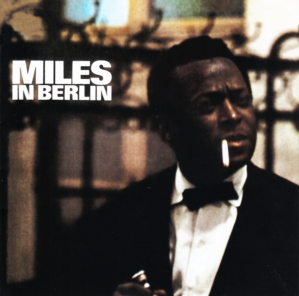 Miles Davis - Miles In Berlin i gruppen CD / Toppsäljare hos Bengans Skivbutik AB (3925306)