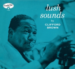 Brown Clifford - Lush Sounds i gruppen CD / Jazz hos Bengans Skivbutik AB (3925331)