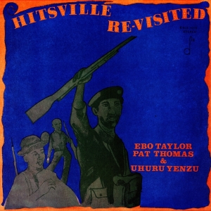 Ebo Taylor Pat Thomas & Uhuru Yenzu - Hitsville Re-Visited i gruppen VINYL / Vinyl Worldmusic hos Bengans Skivbutik AB (3925382)