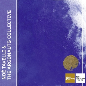 Tavelli Noe & The Argonauts Collective - Noe Tavelli & The Argonauts Collective i gruppen CD / Jazz hos Bengans Skivbutik AB (3925402)