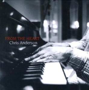 Anderson Chris - From The Heart i gruppen CD / Jazz hos Bengans Skivbutik AB (3925456)