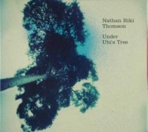Thomson Nathan Riki - Under Ubi's Tree i gruppen CD / Elektroniskt,World Music hos Bengans Skivbutik AB (3925472)