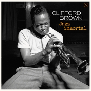 Brown Clifford - Jazz Immortal - The Complete Sessions i gruppen CD / Jazz hos Bengans Skivbutik AB (3925486)