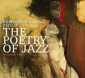 Boone Benjamin/Philip Levine - Poetry Of Jazz Vol.2 i gruppen CD / Jazz hos Bengans Skivbutik AB (3925519)