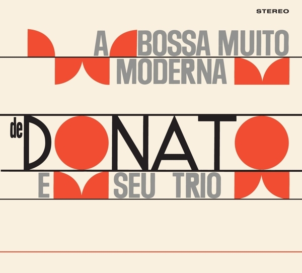 Joao & Seu Trio Donato - A Bossa Nova Muito Moderna De Joao Donato i gruppen CD / Toppsäljare hos Bengans Skivbutik AB (3925571)