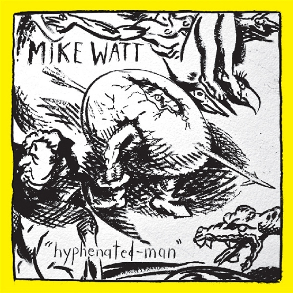 Mike Watt - Hyphenated Man i gruppen VINYL / Toppsäljare hos Bengans Skivbutik AB (3925609)