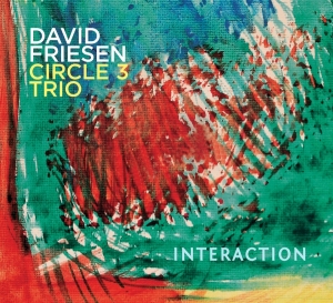 Friesen David -Circle 3 Trio- - Interaction i gruppen CD / Jazz hos Bengans Skivbutik AB (3925627)