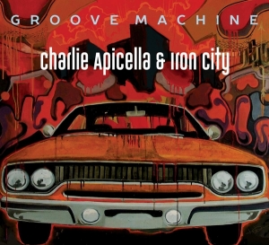 Apicella Charlie & Iron City - Groove Machine i gruppen CD / Jazz hos Bengans Skivbutik AB (3925783)