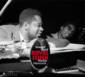 Byrd Donald & Herbie Hancock - Royal Flush + Out Of This World + The Ca i gruppen CD / Jazz hos Bengans Skivbutik AB (3925816)