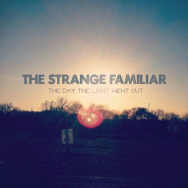 Strange Familiar - Day The Light Went Out i gruppen CD / Toppsäljare hos Bengans Skivbutik AB (3927199)
