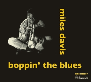 Davis Miles - Boppin' The Blues/Dig i gruppen CD / Jazz hos Bengans Skivbutik AB (3927547)