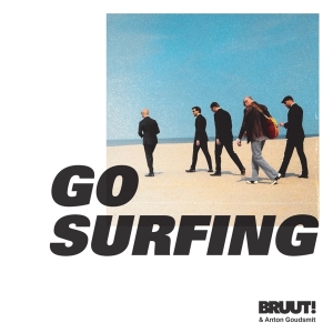 Bruut! & Anton Goudsmit - Go Surfing i gruppen CD / Pop-Rock hos Bengans Skivbutik AB (3927590)