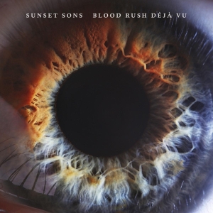 Sunset Sons - Blood Rush Deja Vu i gruppen CD / Pop-Rock hos Bengans Skivbutik AB (3927595)