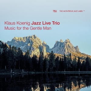 Koening Klaus -Jazz Live Trio- - Music For The Gentle Man i gruppen CD / Jazz hos Bengans Skivbutik AB (3927613)