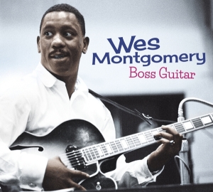 Montgomery Wes - Boss Guitar i gruppen CD / Jazz hos Bengans Skivbutik AB (3927744)