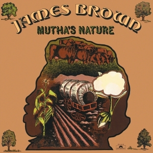 James Brown - Mutha's Nature i gruppen CD / RnB-Soul hos Bengans Skivbutik AB (3927808)