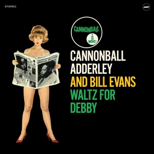 Adderley Cannonbal And Bill Evans - Waltz For Debby i gruppen VI TIPSAR / Kampanjpris / JazzVinyl från Wax Time, Jazz Images m.fl. hos Bengans Skivbutik AB (3927933)