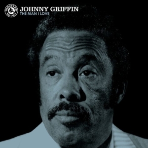 Griffin Johnny - The Man I Love i gruppen VINYL / Jazz hos Bengans Skivbutik AB (3927946)